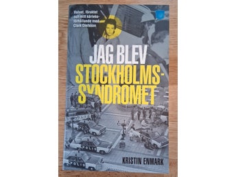 Jag blev Stockholms-syndromet av Kristin Enmark 2016