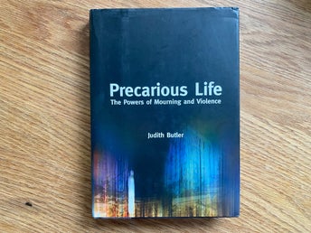 Judith Butler – Precarious Life: The Powers of Mourning and Violence – Verso