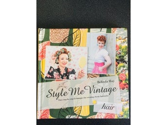 STYLE ME VINTAGE - Hair Easy step by step techniques for creating classic styles