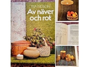 Av näver och rot; Eva Nilsson, 1978. Hantverk hemslöjd skapande träslöjd slöjd.