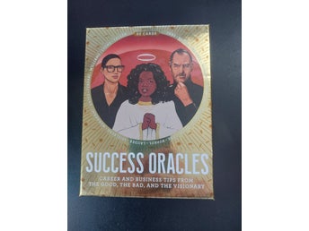 Success Oracles: Career and Business Tips from the Good, the Bad, and Visionary