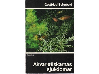 Akvariefiskarnas sjukdomar av Gottfried Schubert