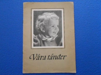 G. Brismar och S. Sundberg Våra tänder : deras byggnad och vård