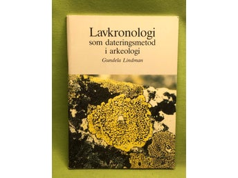 Lavkronologi som dateringsmetod i arkeologi / Lindman, Gundela
