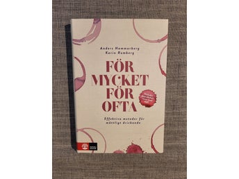 FÖR MYCKET FÖR OFTA av Anders Hammarberg, Karin Romberg, 2016