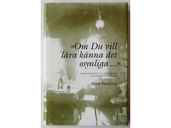 Om du vill lära känna det osynliga - Björn Sundberg