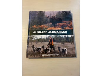 Älskade älgmarker för gammal och ung / Pettersson, Bertil
