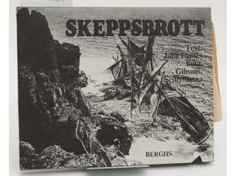 Skeppsbrott / text: John Fowles ; foto: Gibsons, Scilly-öarna ; från engelskan a