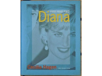 ** CECILIA HAGEN : Mina resor med DIANA **