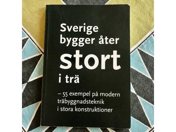 SVERIGE BYGGER ÅTER STORT I TRÄ Cristina Eriksson 2007