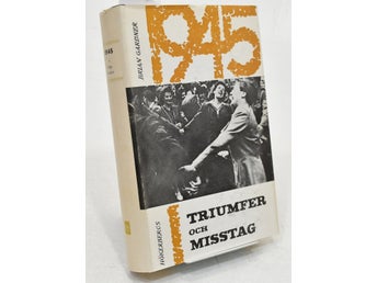 1945 : triumfer och misstag / Gardner, Brian