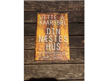 Din Næstes Hus av Jette A. Kaarsbøl