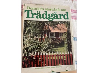 Bonniers stora bok om Trädgård av Gunnel Nyblom-Holmberg, Sven-Olov Nyberg m fl