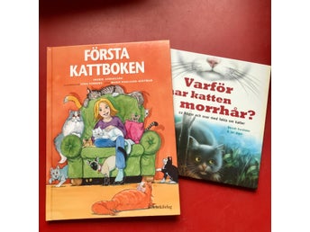 FÖRSTA KATTBOKEN Ingrid Andersson + VARFÖR HAR KATTEN MORRHÅR? Berndt Sundsten