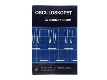 Oscilloskopet - Lennart Grahm - Vintage elektronikbok från Philips