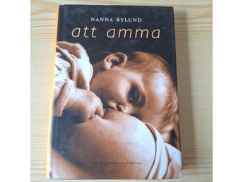 Att amma av Nanna Bylund, 2002