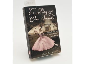 To Dance on Sands: The Life and Art of Death Valley's Becket / Becket, Marta