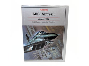 MiG Aircraft since 1937 av Bill Gunston & Yefim Gordon (Putnam)