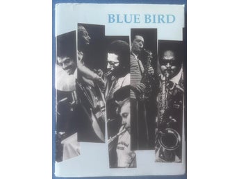 BOK Blue Bird - En Jazzhistoria