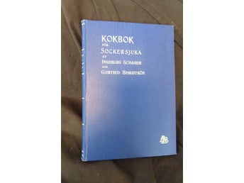 Kokbok för sockersjuka av Ingeborg Schager och Gertrud Bergström