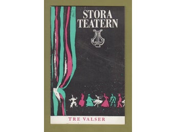 Tre valser. Program Stora Teatern, Göteborg 1964.