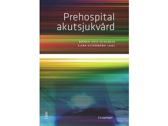 Prehospital akutsjukvård av Björn-Ove Suserud, Lars Lundberg, 2:a upplagan