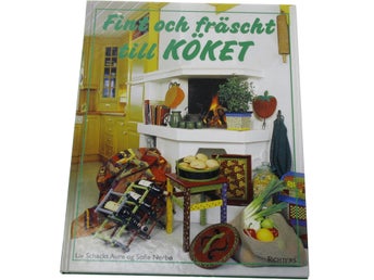 Liv Schackt Aure & Sofie Nerbø - Fint och fräscht till köket