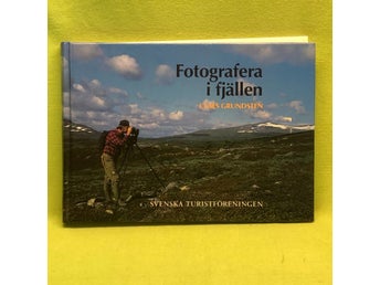 Fotografera i fjällen / Grundsten, Claes