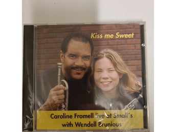 Caroline Fromell live at Small's med Wendell Brunious - Kiss me Sweet