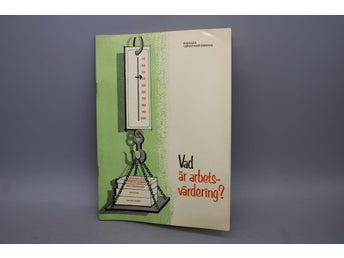 Vad är arbetsvärdering? Sveriges verkstadsförening 1961