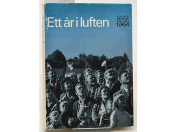Ett år i luften : flygets årsbok 1964