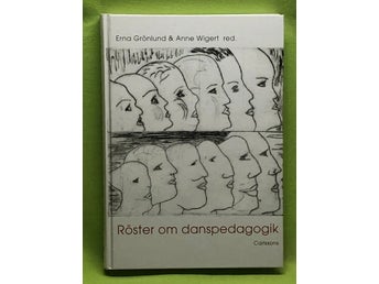 Röster om danspedagogik / Erna Grönlund - Anne Wigert