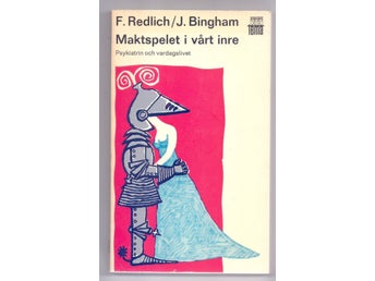 Maktspelet i vårt inre - F. Redlich/J. Bingham