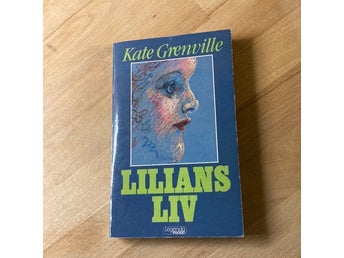 Lilians liv av Kate Grenville