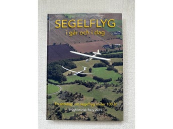 BOK SEGELFLYG i går och i dag - Flyghistorisk Revy 2019