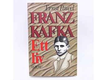 Franz Kafka: ett liv - Ernst Pawel