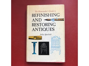 REFINISHING AND RESTORING ANTIQUES Julia Spurlock 1965