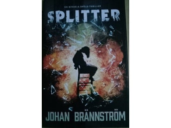 Splitter av Johan Brännström