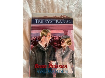 Tre Systrar 52: Avgöranden - Bente Pedersen