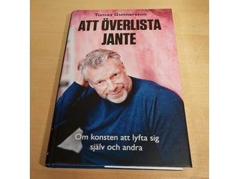 Att överlista Jante - Tomas Gunnarsson hälsa pepp stå upp för dig själv