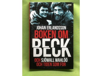 Boken om Beck och Sjöwall Wahlöö och tiden som for / Erlandsson, Johan