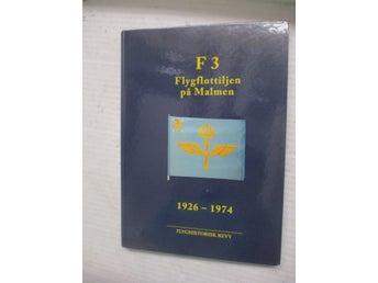 BOK OM FLYGFLOTTILJEN MALMEN F3 1926-74