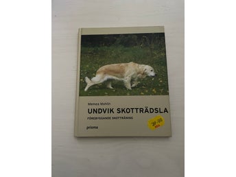 Undvik skotträdsla förebyggande skotträning / Mohlin, Memea
