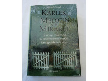 Kärlek medicin och mirakel av Bernie S. Siegel