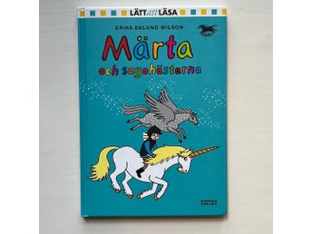 Märta och sagohästarna - Erika Eklund Wilson - lätt att läsa