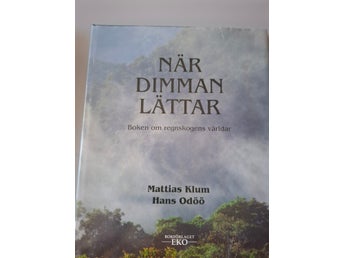 När dimman lättar : boken om regnskogens världar