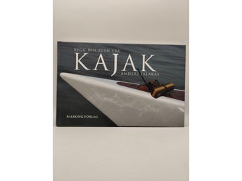 Bygg din egen trä Kajak av Anders Jalakas, Balkong Förlag