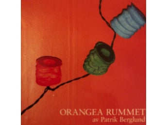 Patrik Berglund - Orangea Rummet