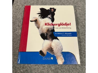 Melissa C. Alexander - Klickerglädje - 110 frågor och svar om klickerträning
