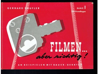 Filmen - aber richtig! An Beispielen mit BAUER - Geräten